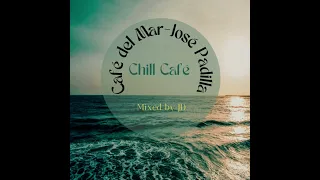 Chill Café (Café del Mar-José Padilla)