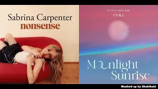 [MASHUP] Sabrina Carpenter - Nonsense / TWICE - Moonlight Sunrise