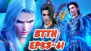 🔥【EP52~61】萧炎强势回归手刃云山完整版！为救药老成功突破斗皇！【斗破苍穹 Battle Through the Heavens】