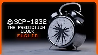 SCP-1032 │ The Prediction Clock │ S̶a̶f̶e̶ Euclid │ Predictive/Appliance SCP