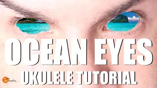 Ocean Eyes - Billie Eilish - Easy Ukulele Tutorial with Melody/Tabs/StrumPattern/Play-along
