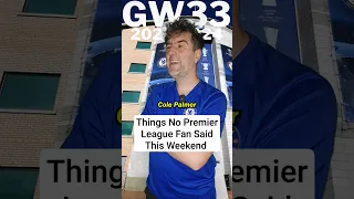 Things No Premier League Fan Said This Weekend (GW33) #shorts