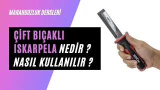 Çift Bıçaklı Iskarpela Nedir ? Nasıl Kullanılır ? (MARANGOZLUK DERSLERİ)