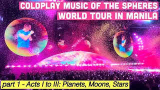 Coldplay Music of the Spheres World Tour in Manila Part 1 - Acts I to III (4K) Day2 #coldplaymanila