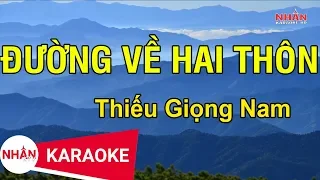 Karaoke Đường Về Hai Thôn Thiếu Giọng Nam | Nhan KTV