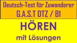 G.A.S.T DTZ B1, Hören 1-4, Prüfung B1 Neu 2024