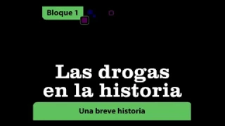 Todo sobre las drogas - b. Una breve historia