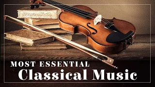 Most Essential Classical Music | Bach Mozart Vivaldi Beethoven Chopin