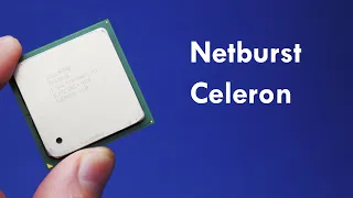 What's worse than Pentium 4? Netburst Celeron!