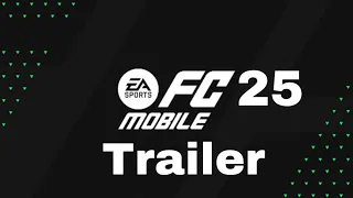 FC 25 MOBILE TRAILER 😱/EA SPORT 2024 “2025#fifa #foryou #viral #football #fcmobile