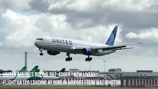 UNITED AIRLINES Boeing 767-400ER *NEW LIVERY* landing at Dublin Airport in IRELAND