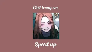 Chết Trong Em ||♫Speed Up♫ ( Edit : Liw ) || Nhạc buồn cho mí pà♪