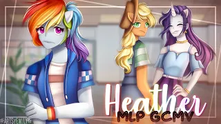 Heather ~ GCMV || MLP || AppleDash/Rarijack || Gacha Club