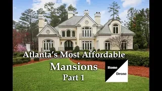 Atlanta's Most Affordable Mansions Part 1