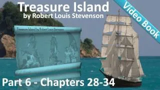 Part 6 - Treasure Island Audiobook by Robert Louis Stevenson (Chs 28-34)