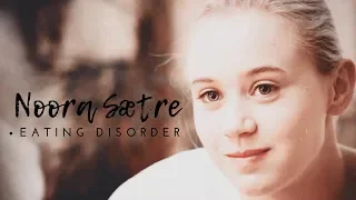 noora sætre • eating disorder