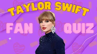 Ultimate Taylor Swift Fan Quiz - Test Your Swiftie Knowledge! Hot Quiz