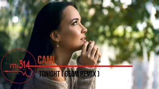 Cami - Tonight ( GeoM Remix )