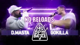 140 BPM BATTLE: D.MASTA X GOKILLA | NO RELOADS