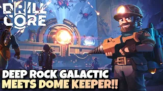 Deep Rock Galactic Meets Dome Keeper And It's INCREDIBLE!! | Drill Core Playtest
