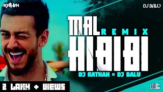 MAL HBIBI REMIX | DJ RATHAN X BALU