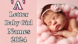 Unique 'A' Letter baby Girl names || New Baby Girl names || Unique Baby Girl Names || Baby Names