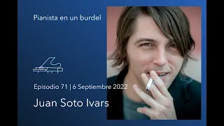 El clavicordio de la identidad, con Juan Soto Ivars | Pianista en un burdel Ep 71