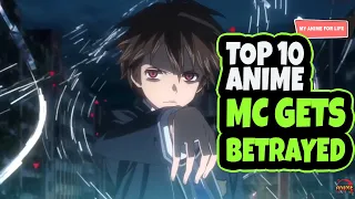 Top 10 Anime Where MC Is Betrayed and Gets His Revenge