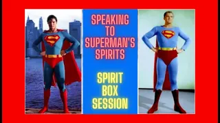 SPEAKING TO SUPERMAN'S SPIRITS - SPIRIT BOX SESSION -September 2, 2021