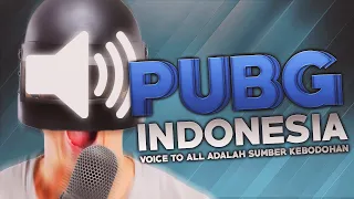 PUBG Indonesia - Voice to All adalah Sumber Kebodohan
