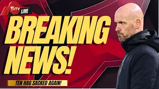 BREAKING NEWS! TEN HAG SACKED! AGAIN: MORE REPORTS THE UNITED MANAGER IS FINISHED: Man United News!