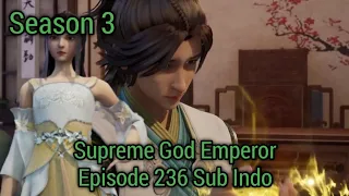 Supreme God Emperor ‼️Episode 236 Season 3 Sub Indo ‼️