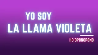 HO'OPONOPONO YO SOY LA LLAMA VIOLETA