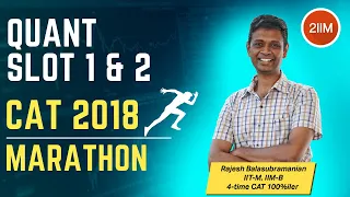 CAT 2018 Quant Marathon | Slot 1 and Slot 2 | Solve with 4-time CAT 100 percentiler | 2IIM CAT Prep