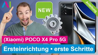 Xiaomi POCO X4 Pro 5G - Ersteinrichtung / erste Schritte • 📱 • ⚙️ • ☑️ • Anleitung | Tutorial