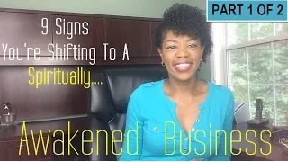 9 Signs You're Shifting to a Spiritually Awakened Biz (Part 1 of 2) |  AllisonPhillips.TV