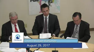 Oshkosh Common Council Budget Workshop - 8/29/17