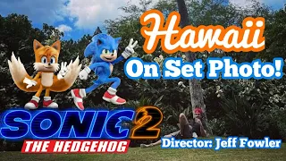 Sonic Movie 2 News: Hawaii On Set Photo With Director Jeff Fowler!