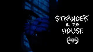 Stranger in the House - Short Horror Film | 4K