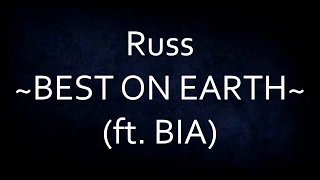 Russ - BEST ON EARTH (ft. BIA) [Lyrics]