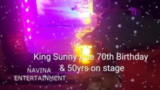 Juju  King Sunny Ade 70th birthday & 50yrs on stage