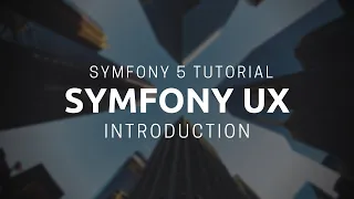 Symfony 5 Tutorial: Symfony UX