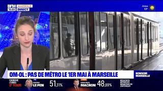 OM-OL : pas de métro le 1er mai à Marseille