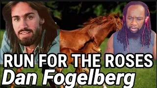 I learnt something today! DAN FOGELBERG - Run for the roses REACTION