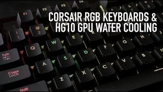 Corsair HG10 GPU Water Bracket, RGB Keyboards and Mice - Computex 2014