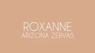 ROXANNE - Arizona Zervas | CHIPMUNKS VERSION