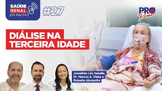 Diálise na Terceira Idade - Programa Saúde Renal em Pauta #27