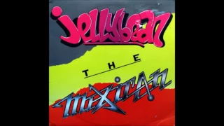 Jellybean - The Mexican (Dance Mix)