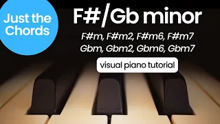 F#/Gb minor chords (F#m, F#m2, F#m6, F#m7) - Piano Tutorial