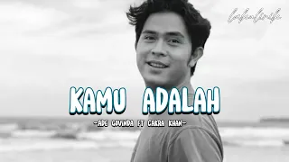 Kamu Adalah - Cakra Khan Ade Govinda (Lirik Video)